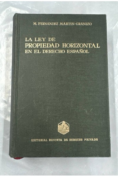 LA LEY DE PROPIEDAD HORIZONTAL EN EL DERECHO ESPAÑOL